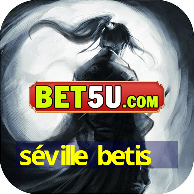 séville betis